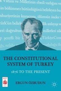 The Constitutional System of Turkey