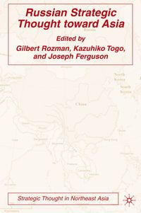 Russian Strategic Thought toward Asia