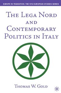 The Lega Nord and Contemporary Politics in Italy
