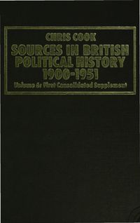 Sources in British Political History 1900-1951