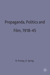 Propaganda, Politics and Film, 1918–45