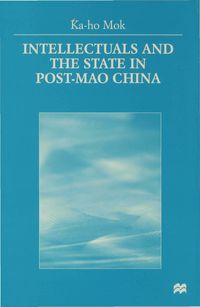 Intellectuals and the State in Post-Mao China