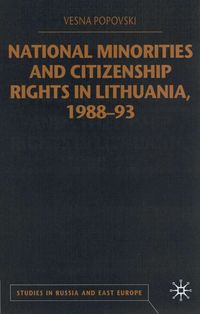 National Minorities and Citizenship Rights in Lithuania, 1988–93