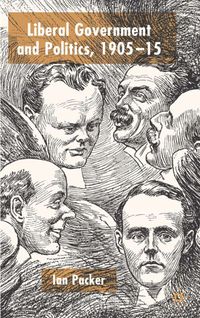 Liberal Government and Politics, 1905-15