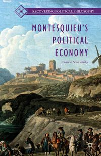 Montesquieu’s Political Economy