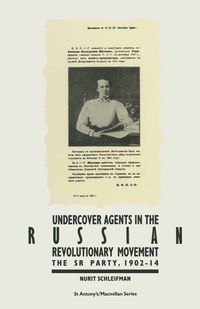 Undercover Agents in the Russian Revolutionary Movement