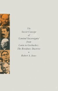 The Soviet Concept of 'Limited Sovereignty' from Lenin to Gorbachev