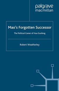 Mao's Forgotten Successor