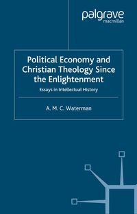 Political Economy and Christian Theology Since the Enlightenment
