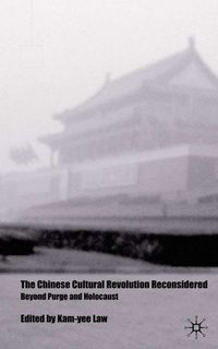 The Chinese Cultural Revolution Reconsidered