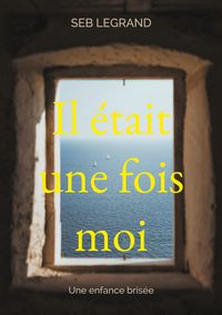 Il était une fois moi