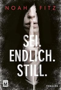 Sei. Endlich. Still.