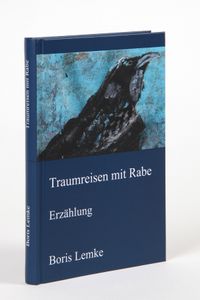 Traumreisen mit Rabe