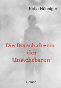 Die Botschafterin der Unsichtbaren