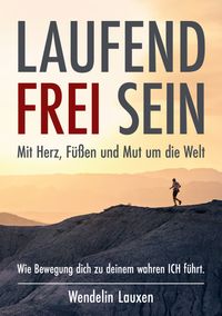 LAUFEND FREI SEIN