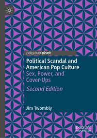 Political Scandal and American Pop Culture