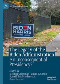 The Legacy of the Biden Administration