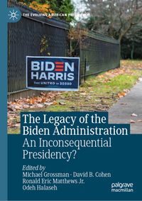 The Legacy of the Biden Administration