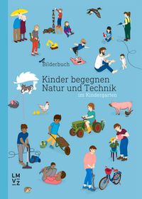 Kinder begegnen Natur und Technik / Bilderbuch