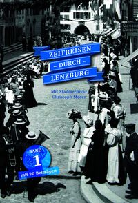 Zeitreisen durch Lenzburg