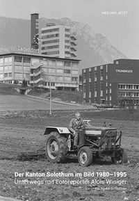 Der Kanton Solothurn im Bild 1980-1995
