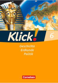 Klick! Geschichte, Erdkunde, Politik - Westliche Bundesländer - Ausgabe ab 2007 - 6. Schuljahr