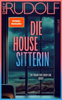Die Housesitterin – Ein Traum von einem Job. Oder?
