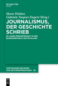 Journalismus, der Geschichte schrieb