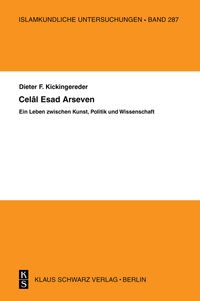 Celal Esad Arseven: Ein Leben zwischen Kunst, Politik und Wissenschaft
