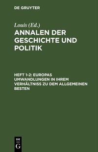 Europas Umwandlungen in ihrem Verhältniß zu dem allgemeinen Besten