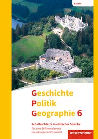 Geschichte - Politik - Geographie (GPG) - Ausgabe 2017 für Mittelschulen in Bayern