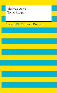Tonio Kröger. Textausgabe mit Kommentar und Materialien