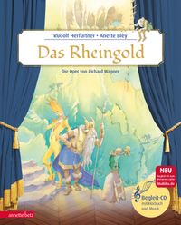 Das Rheingold (Das musikalische Bilderbuch mit CD und zum Streamen)