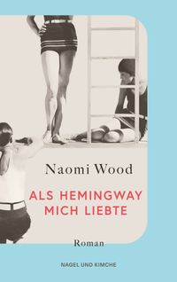 Als Hemingway mich liebte