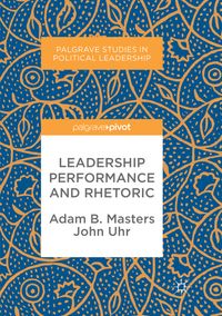 Leadership Performance and Rhetoric