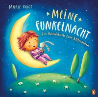Meine Funkelnacht / Mein Wundertag – Ein Wendebuch zum Mitmachen