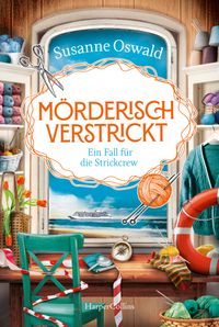 Mörderisch verstrickt – Ein Fall für die Strickcrew