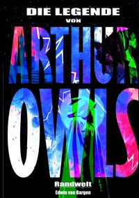 Die Legende von Arthur Owls (Fantasy)