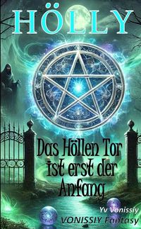 Hölly - Das Höllen Tor ist erst der Anfang