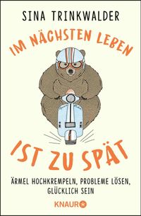 Im nächsten Leben ist zu spät