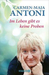 Im Leben gibt es keine Proben