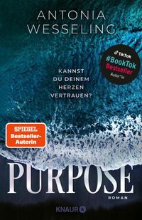 Purpose. Kannst du deinem Herzen vertrauen?