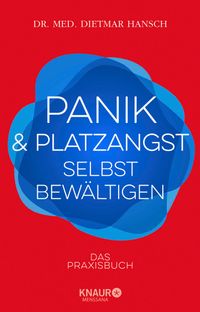 Panik und Platzangst selbst bewältigen