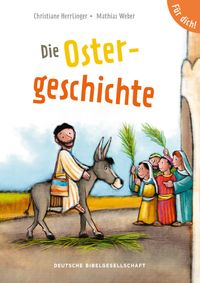 Die Ostergeschichte. Für dich!