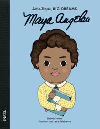 Maya Angelou – Little People, BIG DREAMS (Deutsche Ausgabe)