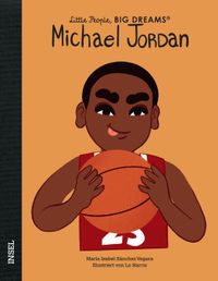 Michael Jordan – Little People, BIG DREAMS (Deutsche Ausgabe)