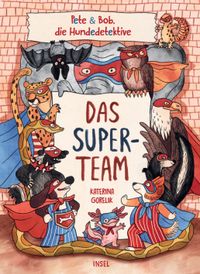 Das Superteam (Pete und Bob – die Hundedetektive 1)