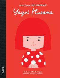 Yayoi Kusama – Little People, BIG DREAMS (Deutsche Ausgabe)