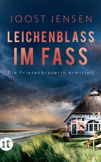 Leichenblass im Fass − Ein Nordsee-Krimi (Die Friesenbrauerin ermittelt 2)