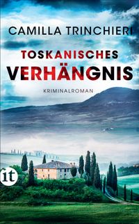 Toskanisches Verhängnis − Kriminalroman (Nico Doyle ermittelt 4)